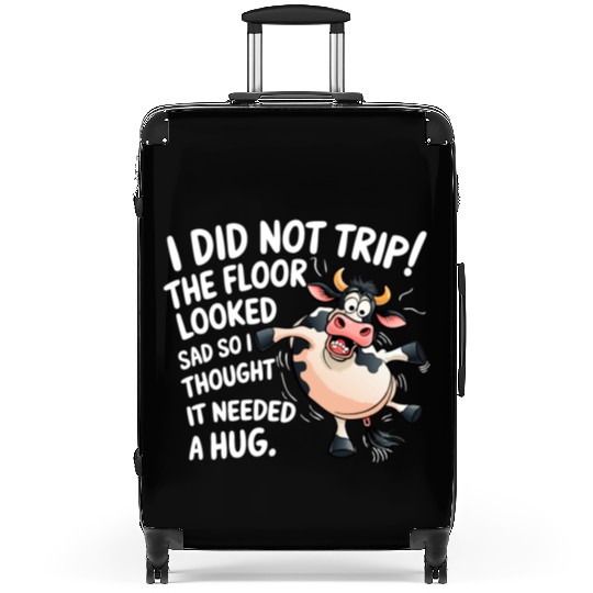 I Did Not Trip The Floor Looked Sad - Funny Cow Suitcases