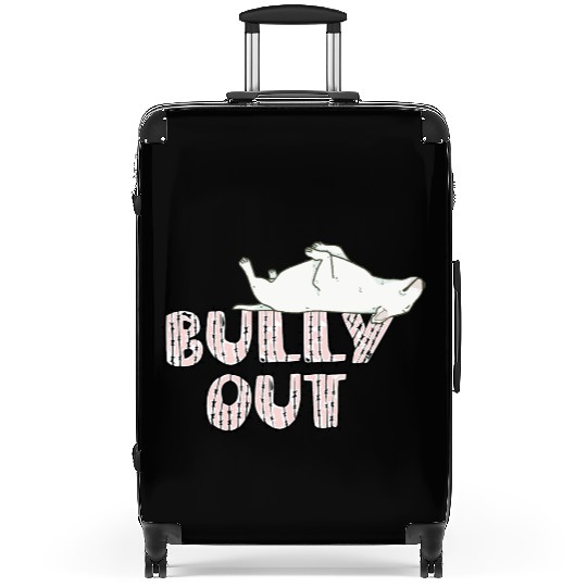 Bully out Suitcases