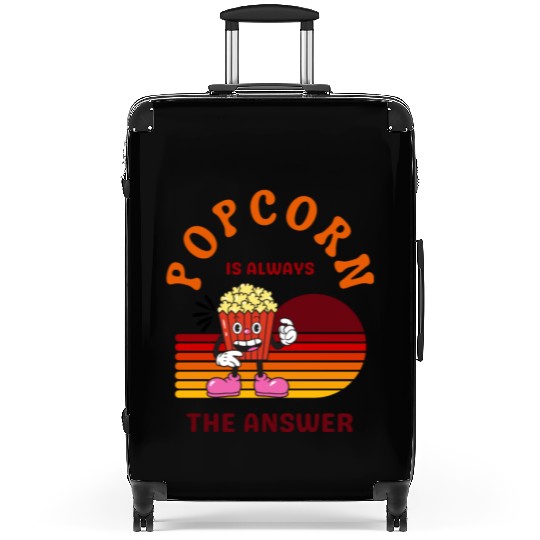 Popcorn Is Always the Answer – Funny Snack Lover Suitcases