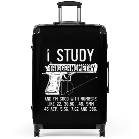 I Study Triggernometry Good With Numbers Gun Suitcases