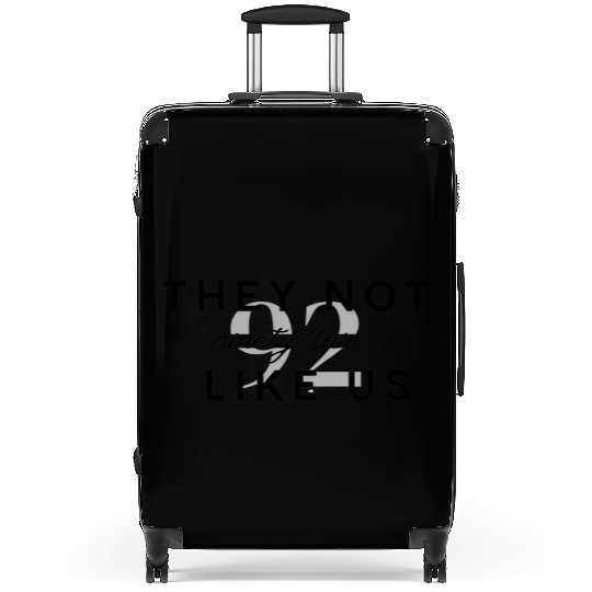 They Not like us ninety two % graphic Suitcases