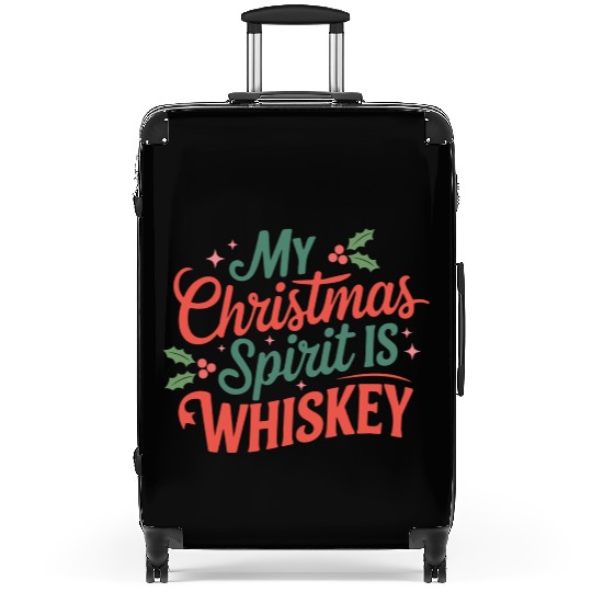 My Christmas Spirit Is Whiskey - Funny Holiday Suitcases