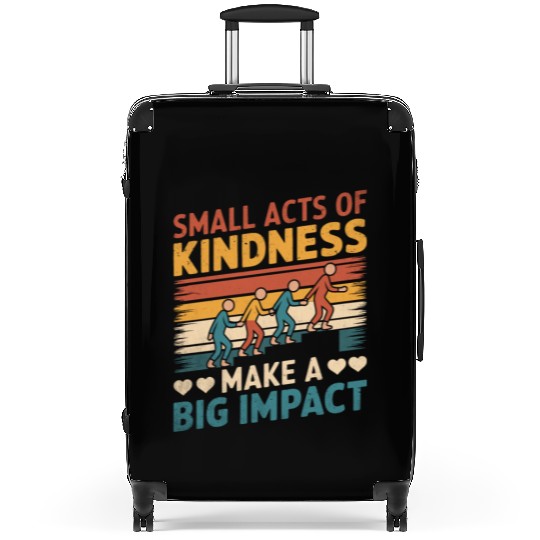 Small Acts of Kindness - Make a Big Impact Suitcases