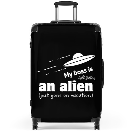 My boss is an alien Suitcases