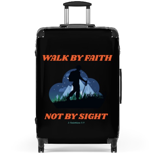 Walk By Faith Not By Sight Verse Suitcases