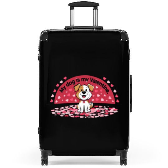 My Dog is My Valentine – Cute Dog Lover Suitcases