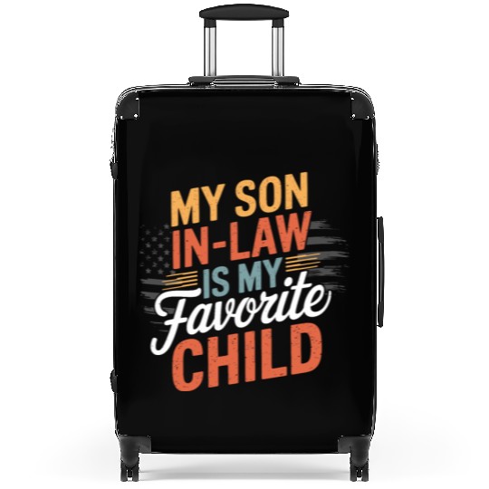 my son in law is my favorite child Suitcases