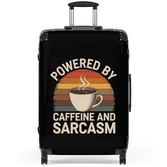 Powered By Caffeine and Sarcasm 4 Suitcases