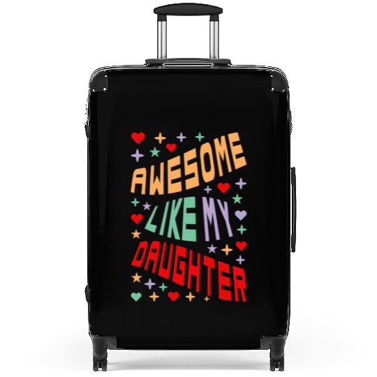 Awesome Like My Daughter Suitcases