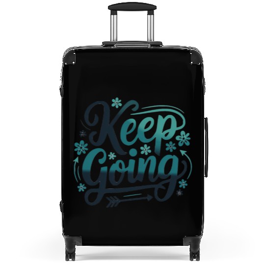 Keep moving a life inspirational saying Suitcases