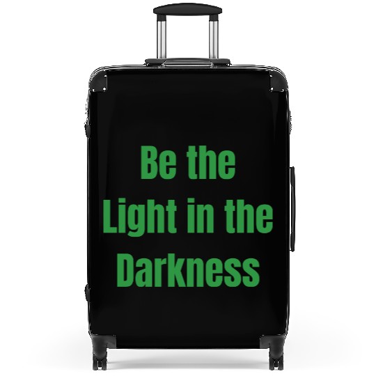 Be the Light in the Darkness Suitcases