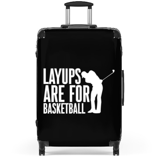 Layups Are For Basketball 2 Suitcases