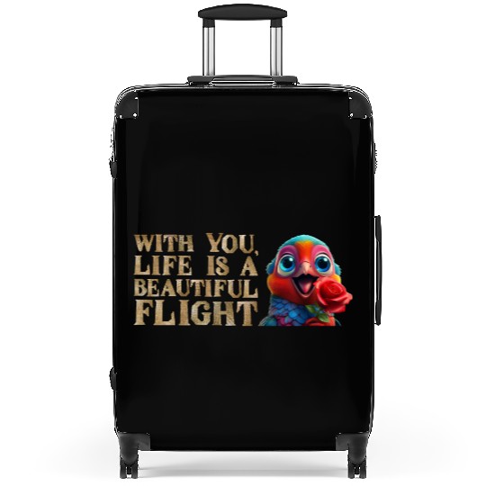 Life is a Beautiful Flight with You Suitcases