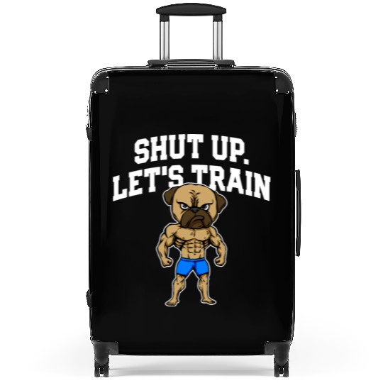 Shut Up Lets Train Funny Workout Humor Gym Suitcases