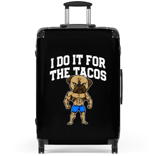 I Do It for the Tacos Funny Workout Humor Gym Suitcases