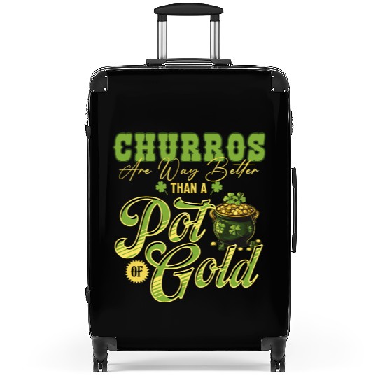Churros Are Way Better Than A Pot Of Gold St Suitcases