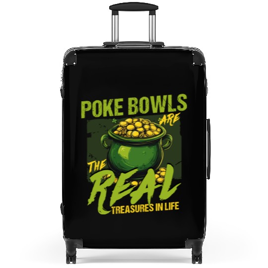 Poke Bowls Are The Real Treasures St Patricks Day Suitcases