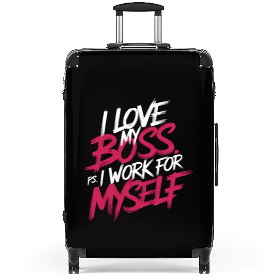 I Love My Boss PS I Work For Myself 12 Suitcases