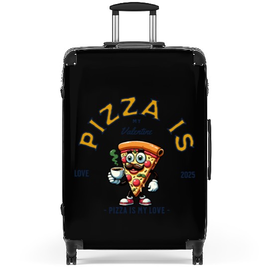 Pizza Is My Valentine Cheesy Love Suitcases