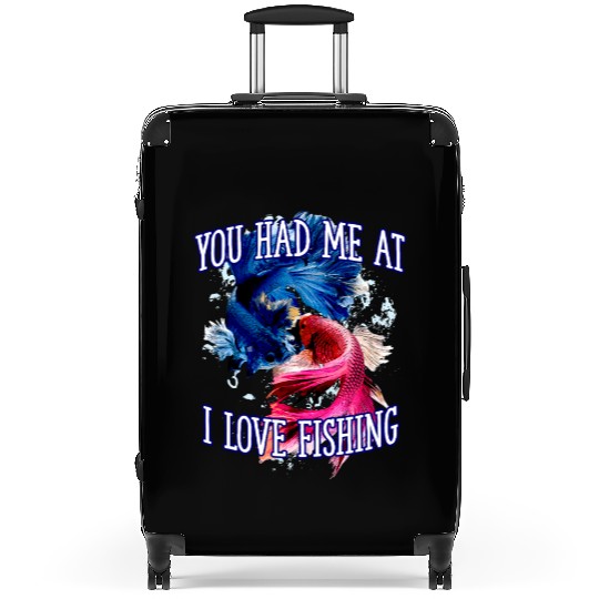 You Had Me at I Love Fishing Couples Fisherman Suitcases