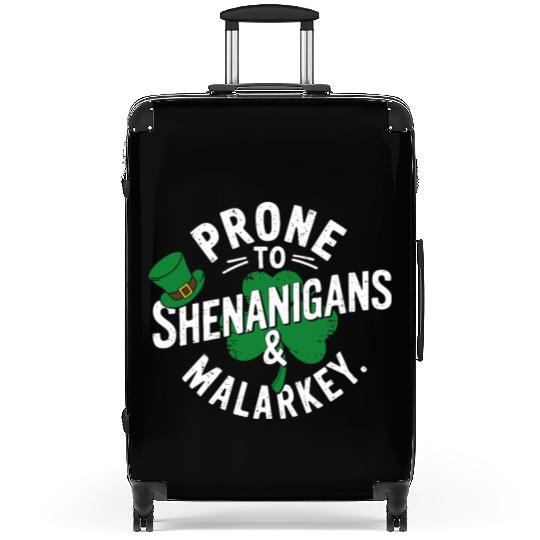 Prone To Shenanigans & Malarkey Shamrock St Patric Suitcases