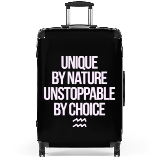 Aquarius Zodiac Unique By Nature Unstoppable Suitcases