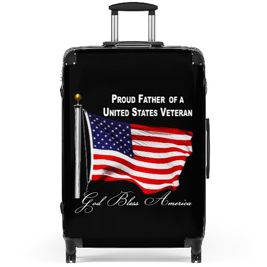 Proud Father Of A US Veteran Suitcases