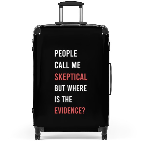 People Call Me Skeptical Philosophy Humor Suitcases