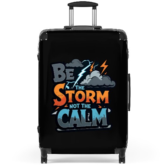 Be the Storm - Bold & Rebellious Suitcases