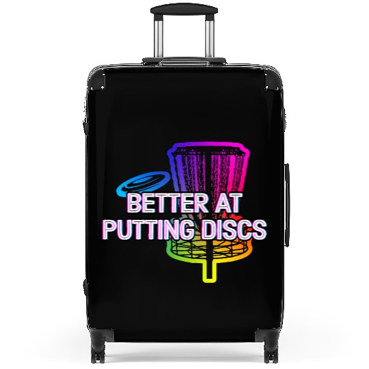 Better at Putting Discs Friends Disc Golf Buddy Suitcases