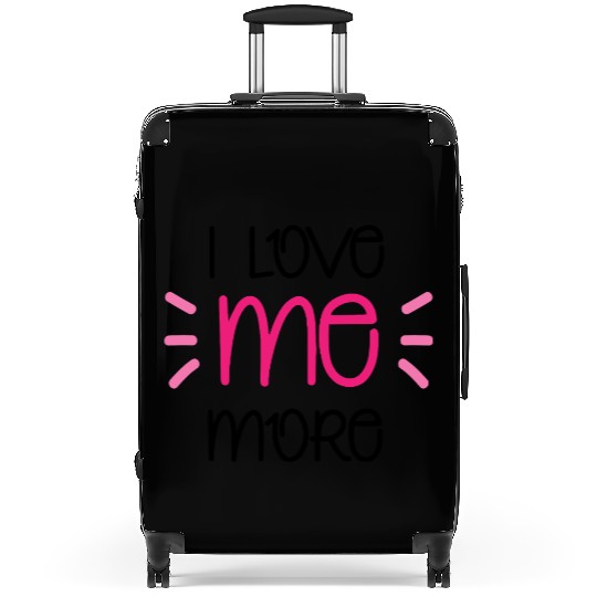 I Love Me More Suitcases