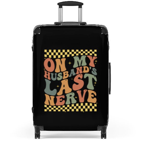 On My Husband's Last Nerve Suitcases