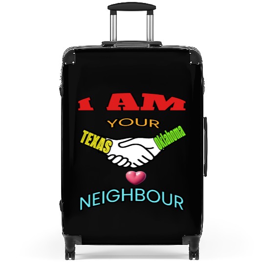 I AM YOUR NEIGHOUR TEXAS AND OKLAHOMA Suitcases