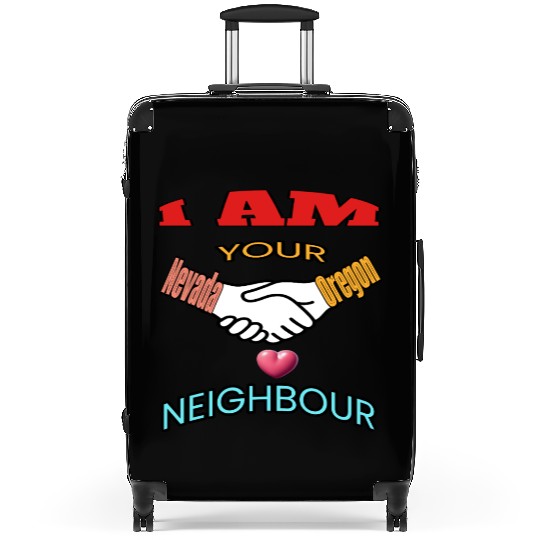 I AM YOUR NEIGHOUR NEVADA AND OREGON Suitcases