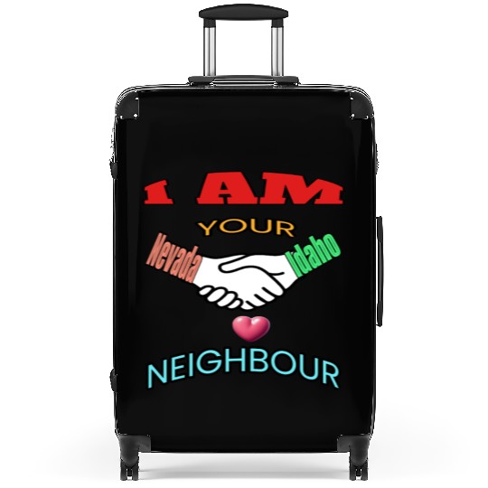 I AM YOUR NEIGHOUR NEVADA AND IDAHO Suitcases