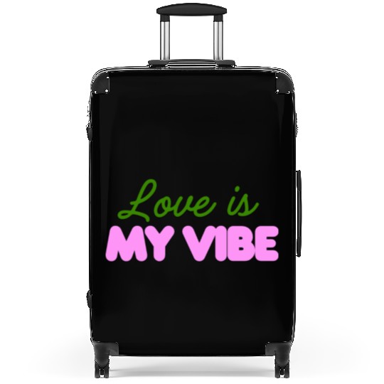 Love Is My Vibe Aesthetic Typography Suitcases