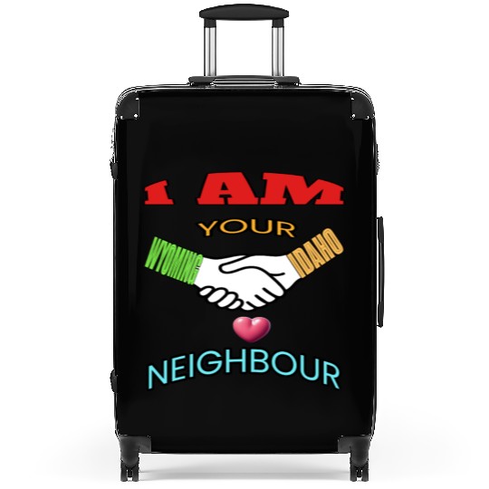 I AM YOUR NEIGHOUR WYOMING AND IDAHO Suitcases