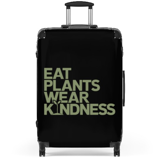 Eat Plants Wear Kindness Vegan Vegetarian Suitcases