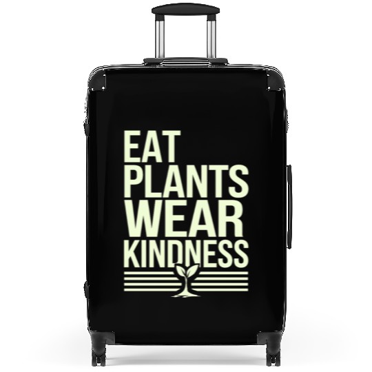 Eat Plants Wear Kindness Vegan Vegetarian Suitcases