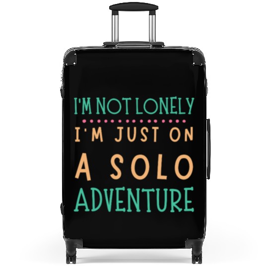 Solo Adventurer, Not Lonely - Funny Gift, Wanderlu Suitcases