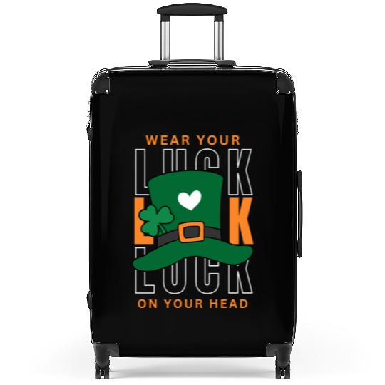 Wear your luck on your had | st patricks day Suitcases