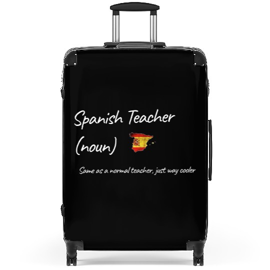 Spanish Teacher Same As Normal Teacher Cooler Suitcases