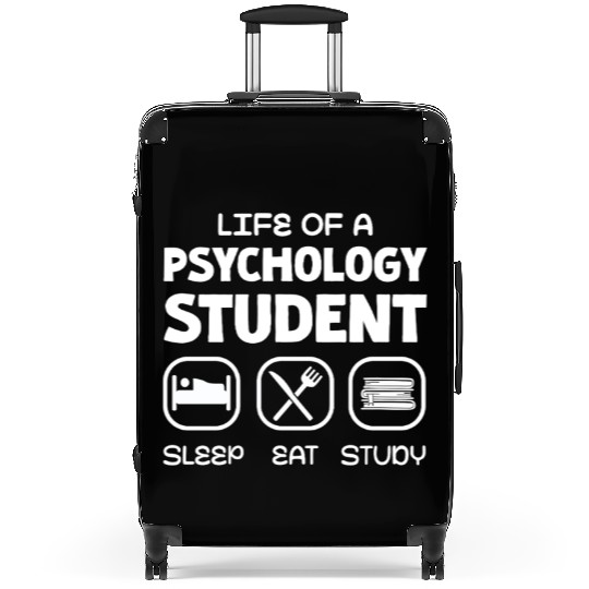 Life of a Psychology Student: Sleep Eat Study Suitcases
