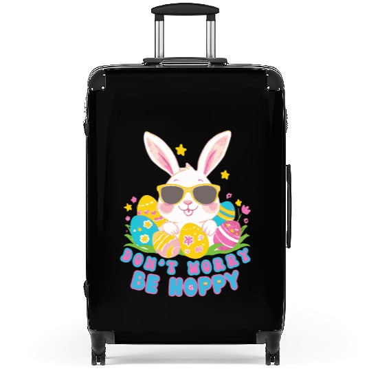 Dont Worry Be Hoppy Easter Bunny eggs Suitcases