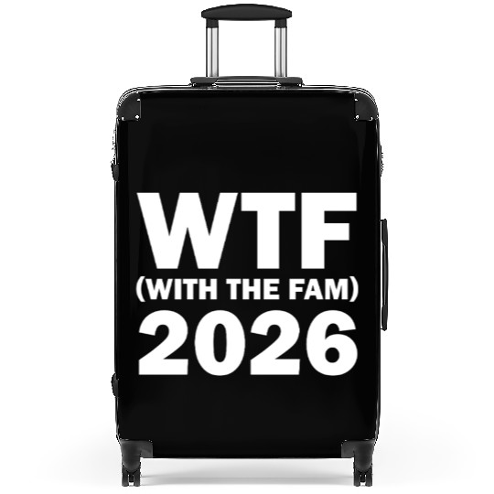 WTF With The Fam 2026 WTF Family Reunion 202famil6 Suitcases