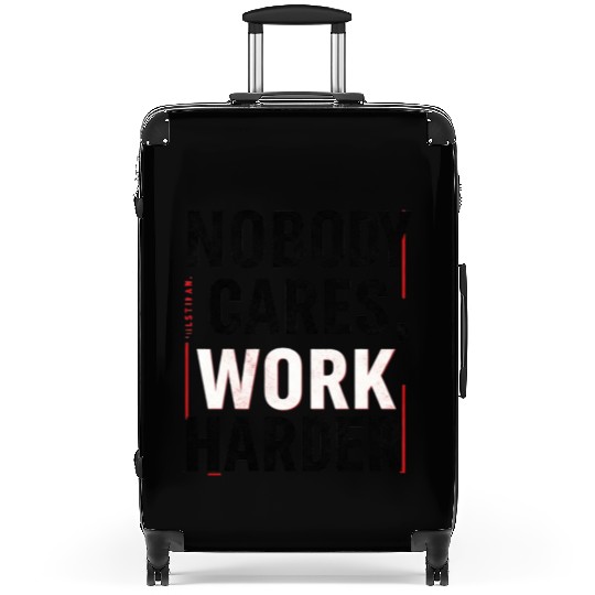 Nobody Cares, Work Harder Suitcases