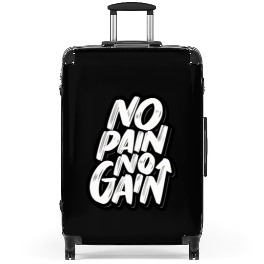 No Pain No Gain - Motivational Gym Suitcases