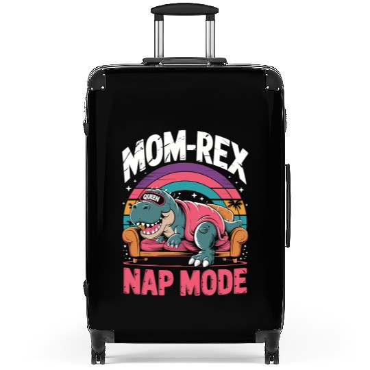Dinosaur Mom Nap Queen - Mom-Rex Nap Mode Suitcases