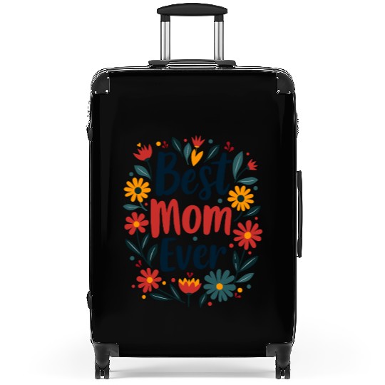 Best Mom Ever Mother's Day Flowers Suitcases