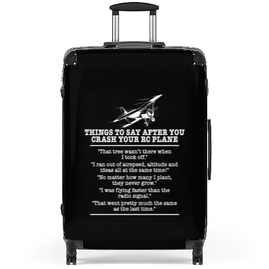 Things to say after you crash your rc plane Suitcases